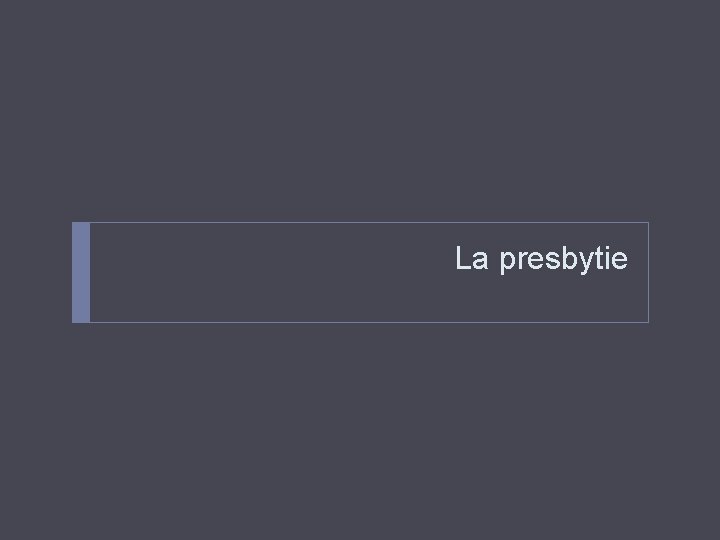 La presbytie 