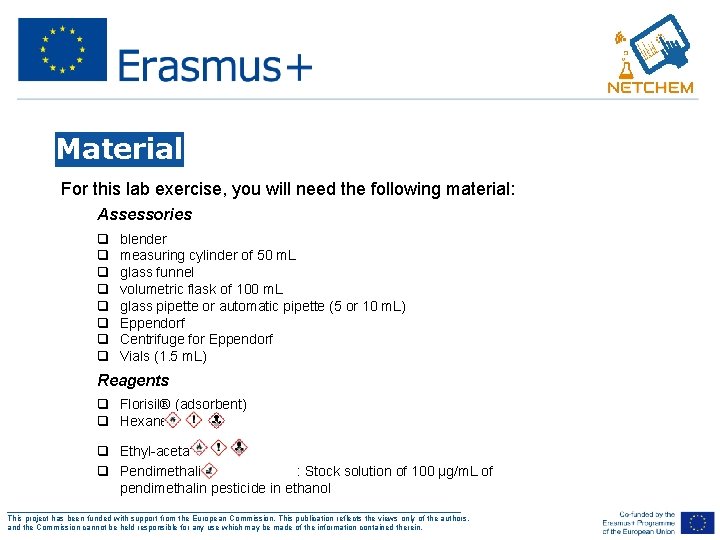 Material For this lab exercise, you will need the following material: Assessories q q