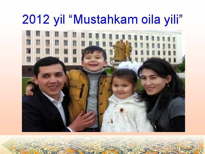 2012 yil “Mustahkam oila yili” 