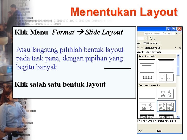 Menentukan Layout Klik Menu Format Slide Layout Atau lsngsung pilihlah bentuk layout pada task