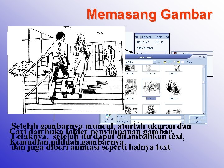 Memasang Gambar Klik Menu Insert – Picture Pilih Clip Art / From File Setelah