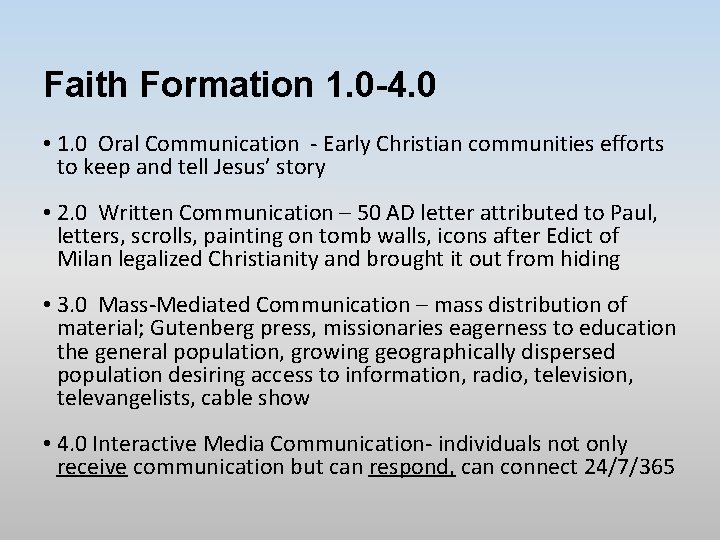 Faith Formation 1. 0 -4. 0 • 1. 0 Oral Communication - Early Christian