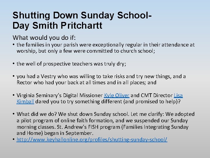 Shutting Down Sunday School. Day Smith Pritchartt What would you do if: • the