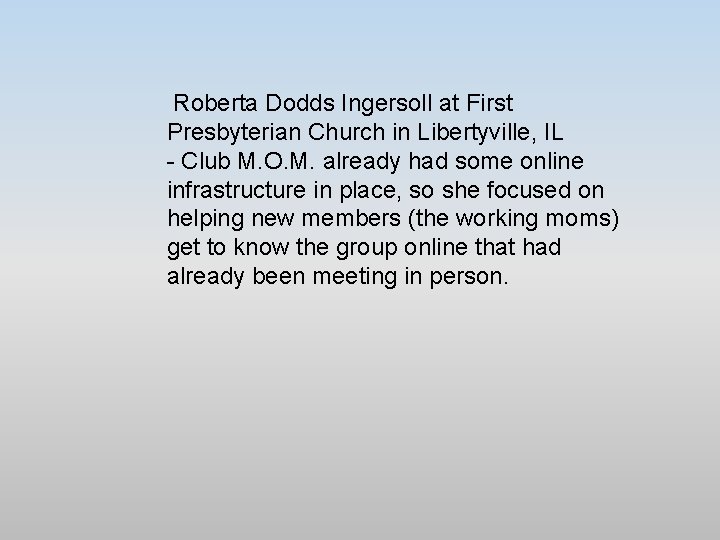 Roberta Dodds Ingersoll at First Presbyterian Church in Libertyville, IL - Club M. O.