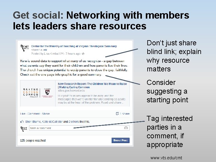 Get social: Networking with members lets leaders share resources Don’t just share blind link;