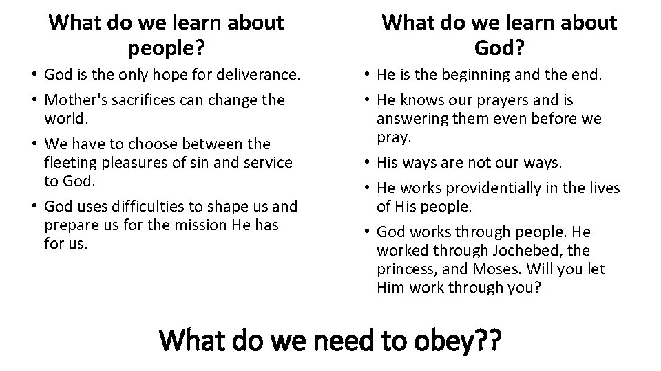 What do we learn about people? • God is the only hope for deliverance.