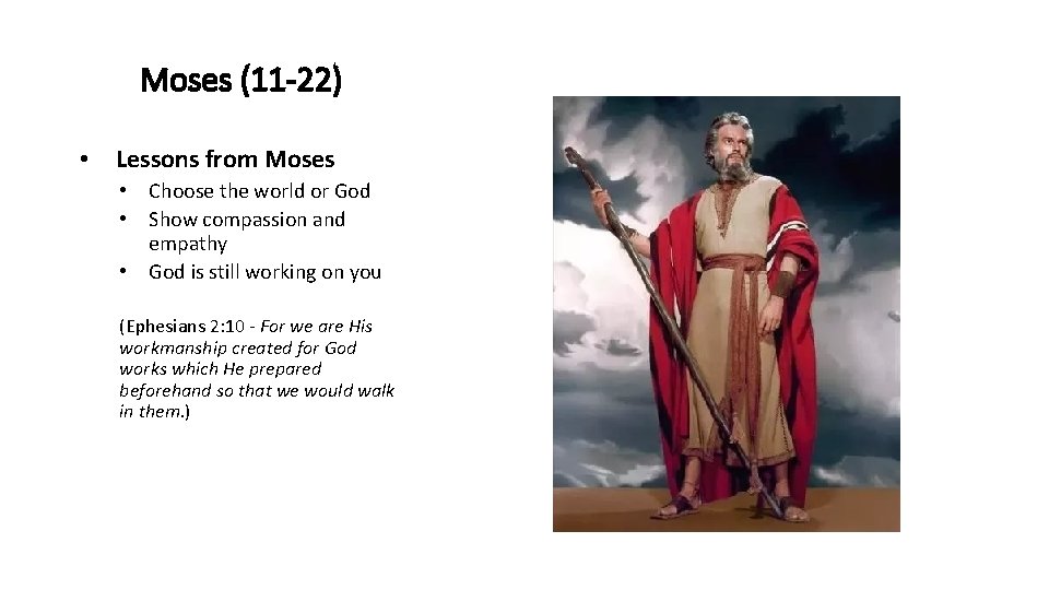 Moses (11 -22) • Lessons from Moses • Choose the world or God •