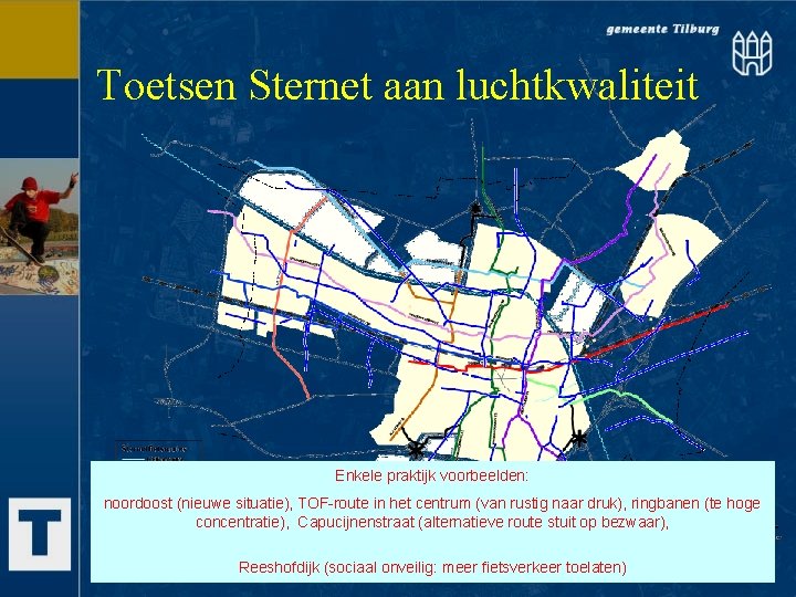 Toetsen Sternet aan luchtkwaliteit Enkele praktijk voorbeelden: noordoost (nieuwe situatie), TOF-route in het centrum