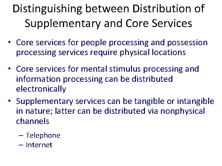 Distinguishing between Distribution of Supplementary and Core Services • Core services for people processing