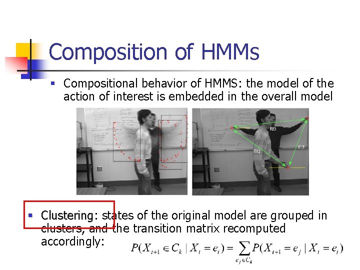 Composition of HMMs § Compositional behavior of HMMS: the model of the action of Composition of HMMs § Compositional behavior of HMMS: the model of the action of