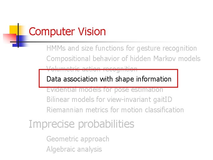 Computer Vision HMMs and size functions for gesture recognition Compositional behavior of hidden Markov Computer Vision HMMs and size functions for gesture recognition Compositional behavior of hidden Markov