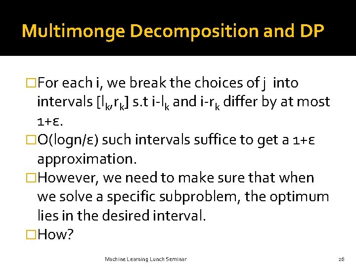 Multimonge Decomposition and DP �For each i, we break the choices of j into