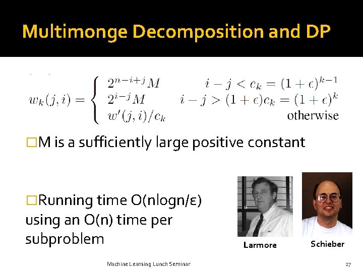 Multimonge Decomposition and DP �M is a sufficiently large positive constant �Running time O(nlogn/ε)