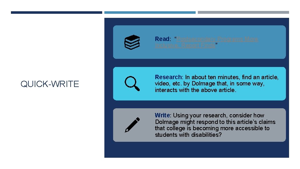 Read: “Postsecondary Programs More Inclusive, Report Finds” QUICK-WRITE Research: In about ten minutes, find