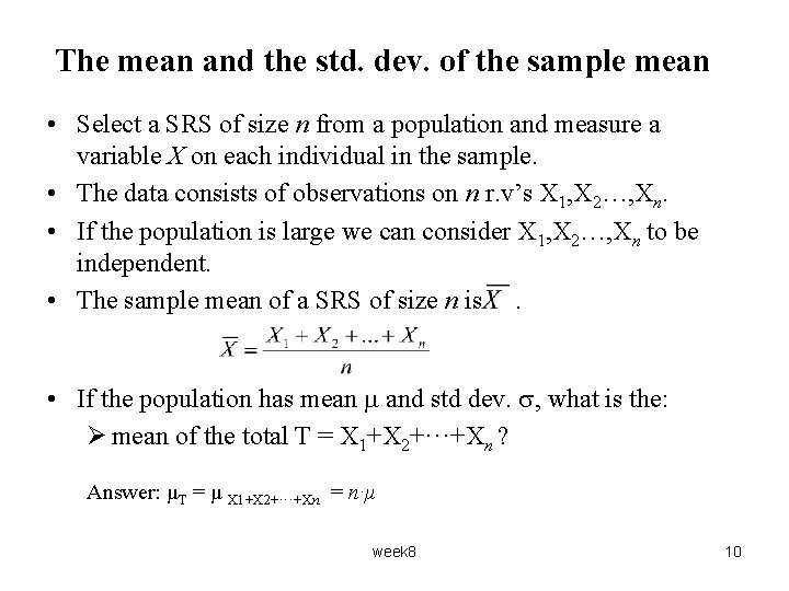 The mean and the std. dev. of the sample mean • Select a SRS The mean and the std. dev. of the sample mean • Select a SRS