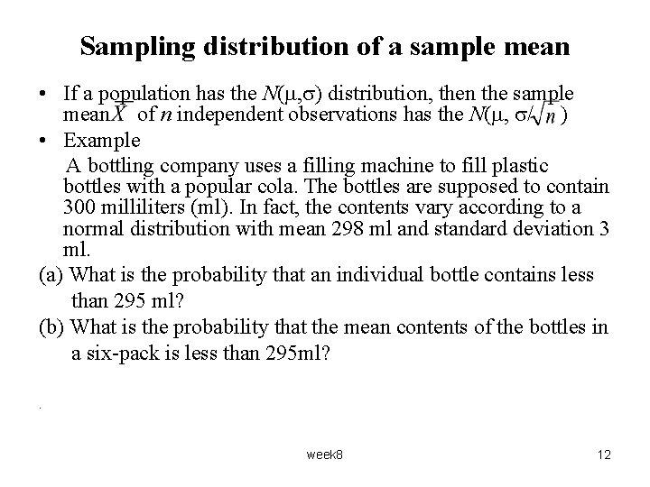 Sampling distribution of a sample mean • If a population has the N( , Sampling distribution of a sample mean • If a population has the N( ,