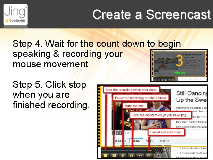Create a Screencast Step 4. Wait for the count down to begin speaking &