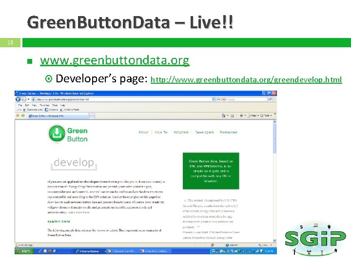 Green. Button. Data – Live!! 13 www. greenbuttondata. org Developer’s page: http: //www. greenbuttondata.