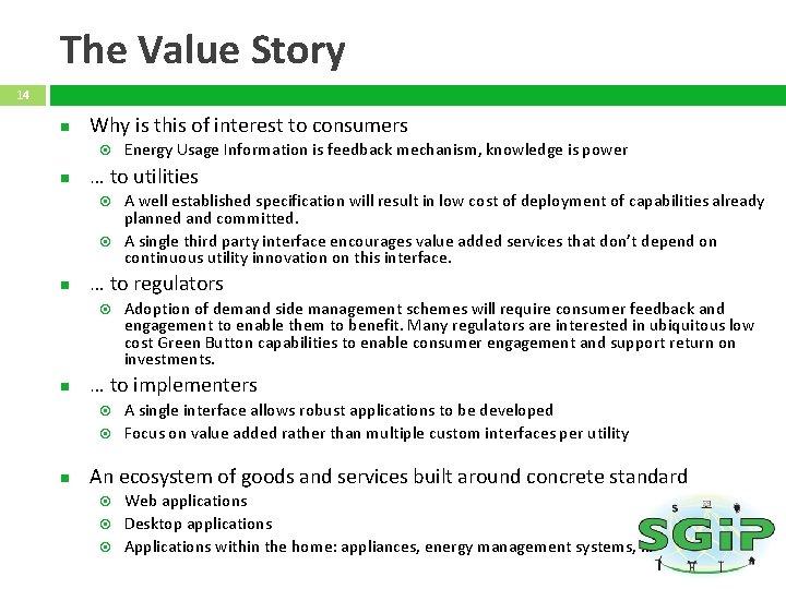 The Value Story 14 Why is this of interest to consumers … to utilities