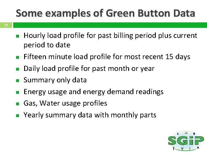 Some examples of Green Button Data 29 Hourly load profile for past billing period