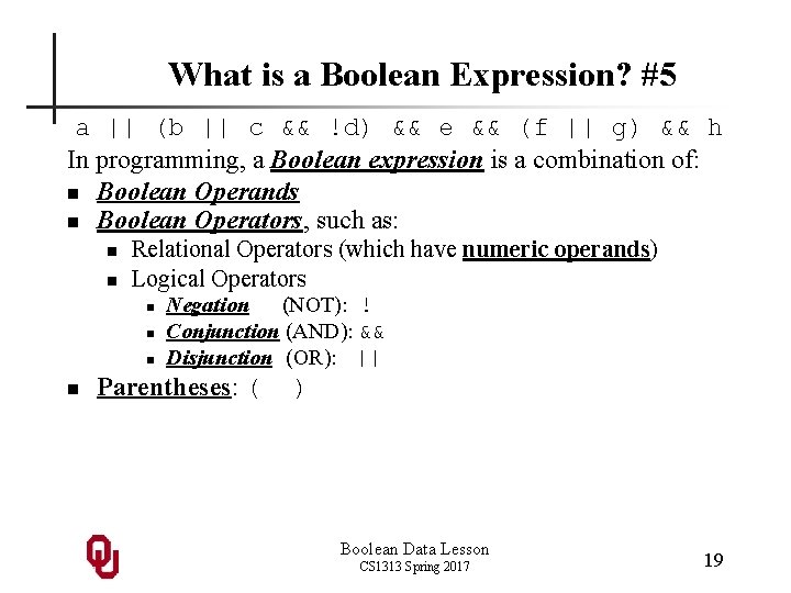 What is a Boolean Expression? #5 a || (b || c && !d) &&