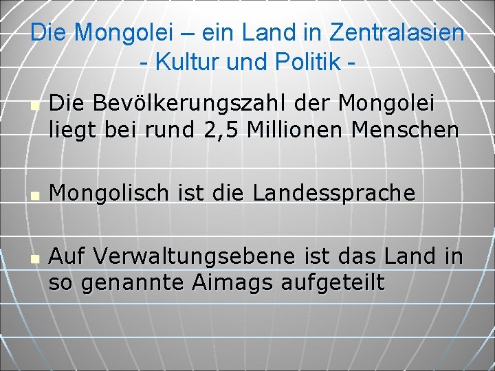 Die Mongolei – ein Land in Zentralasien - Kultur und Politik n n n