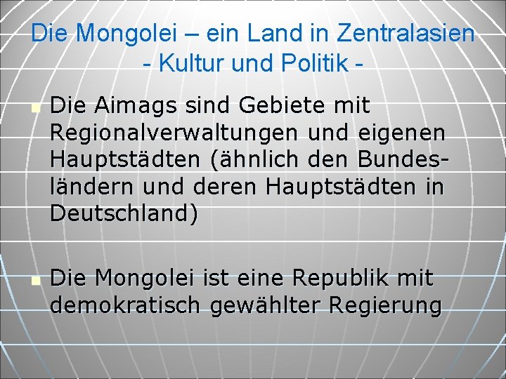 Die Mongolei – ein Land in Zentralasien - Kultur und Politik n n Die