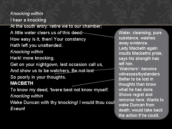 Knocking within I hear a knocking At the south entry: retire we to our