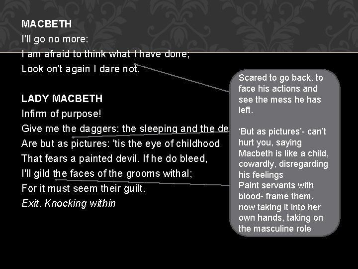 MACBETH I'll go no more: I am afraid to think what I have done;
