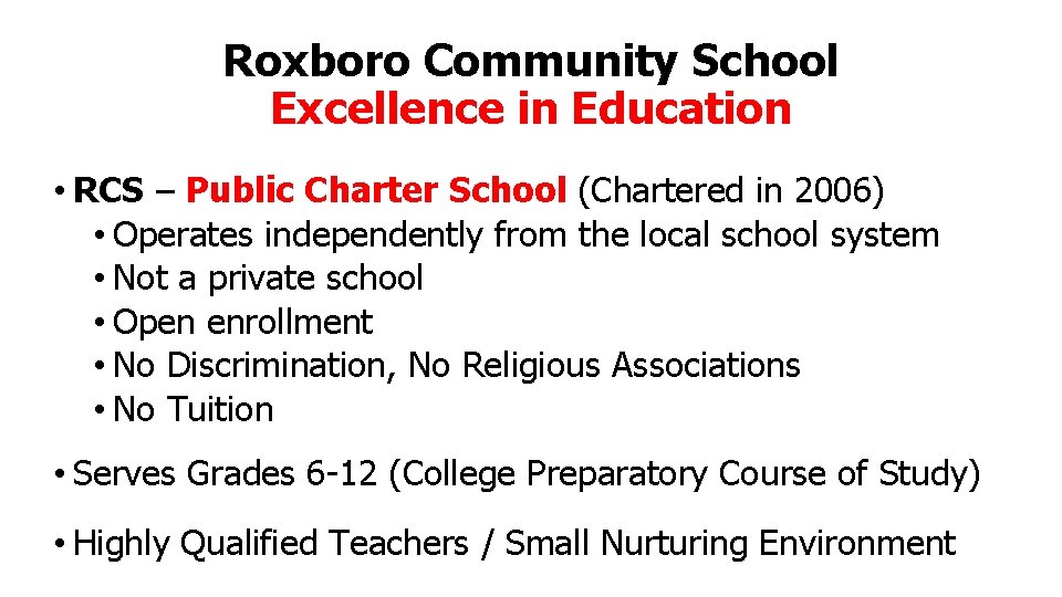 Roxboro Community School Excellence in Education • RCS – Public Charter School (Chartered in