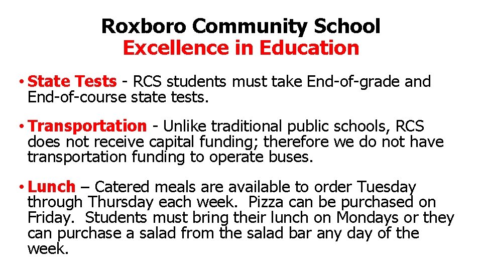 Roxboro Community School Excellence in Education • State Tests - RCS students must take