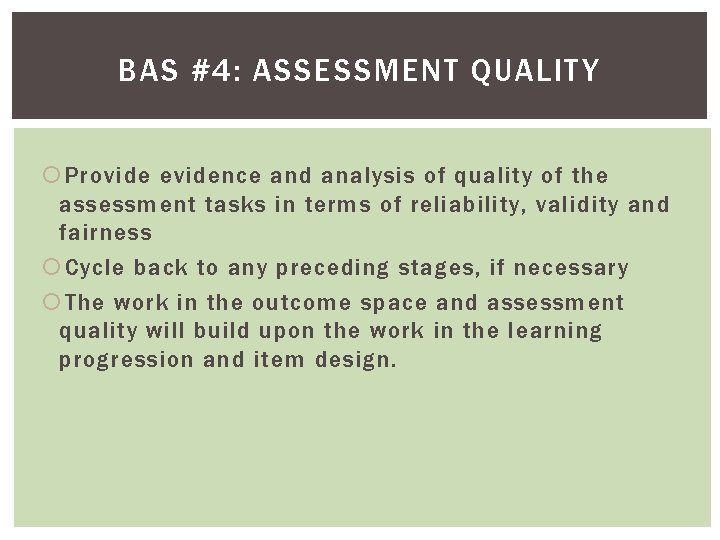 BAS #4: ASSESSMENT QUALITY Provide evidence and analysis of quality of the assessment tasks