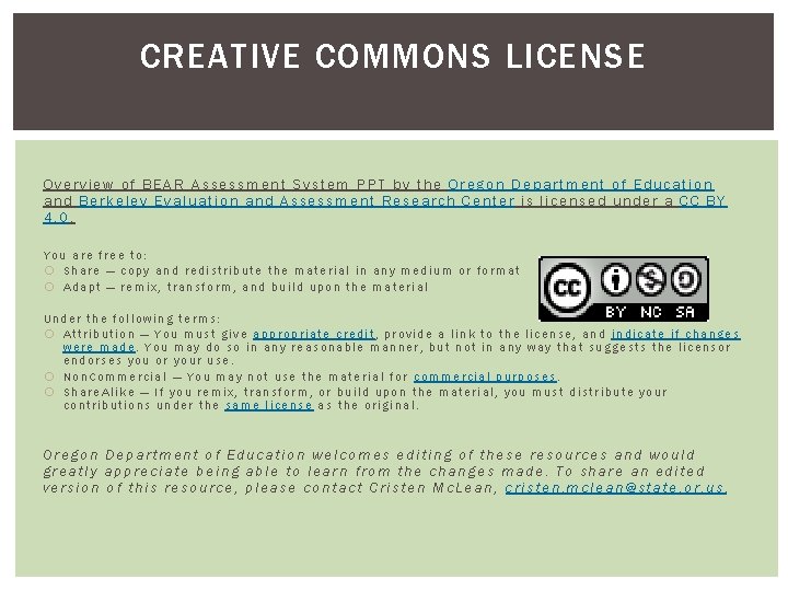 CREATIVE COMMONS LICENSE Overview of BEAR Assessment System PPT by the Oregon Department of