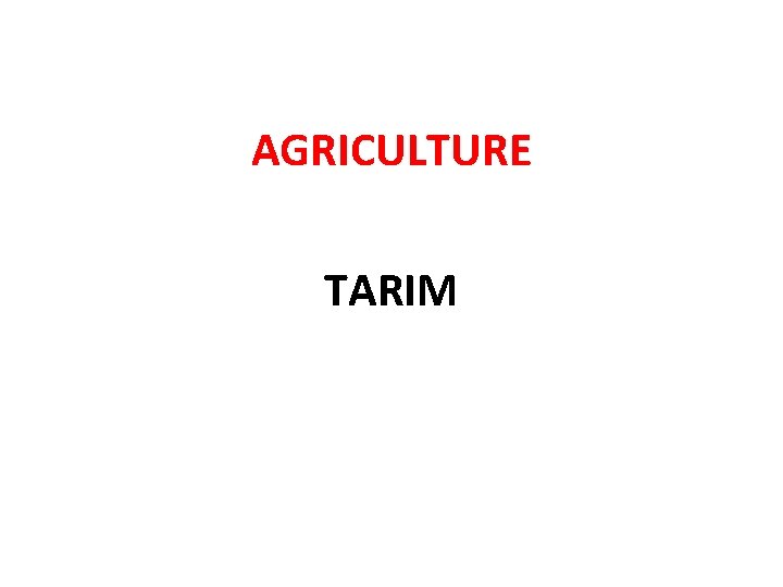 AGRICULTURE TARIM 