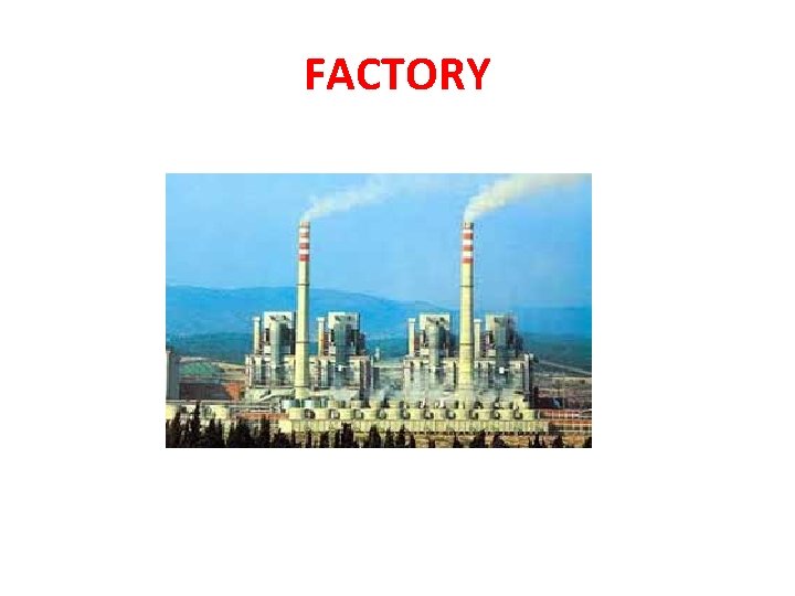 FACTORY 