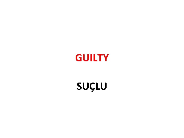 GUILTY SUÇLU 