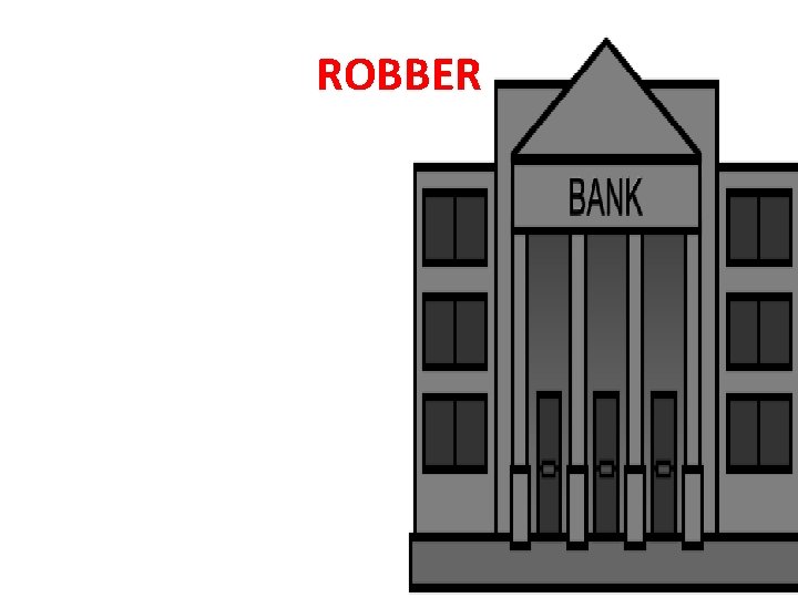 ROBBER 