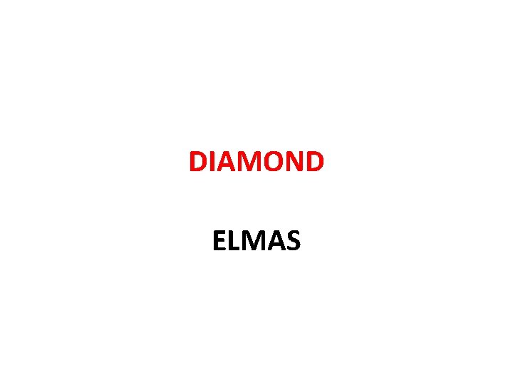 DIAMOND ELMAS 