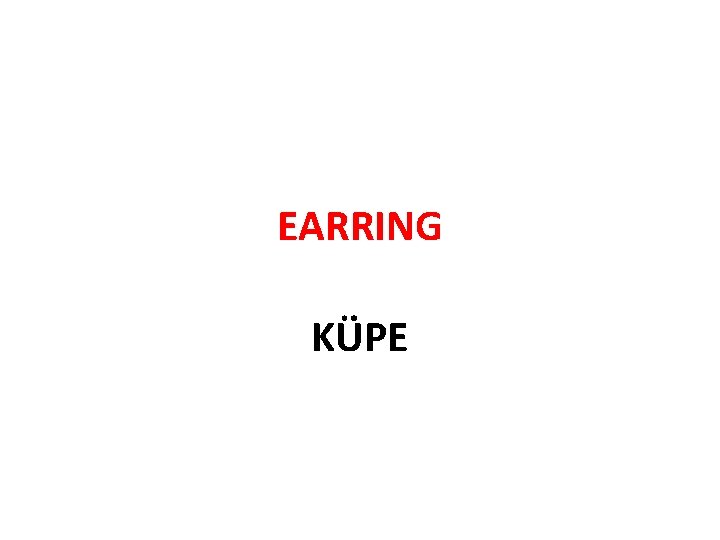 EARRING KÜPE 