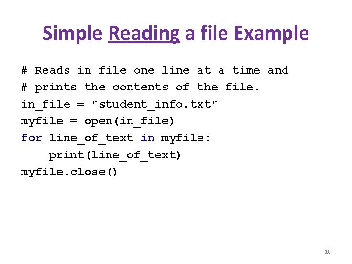 Simple Reading a file Example # Reads in file one line at a time