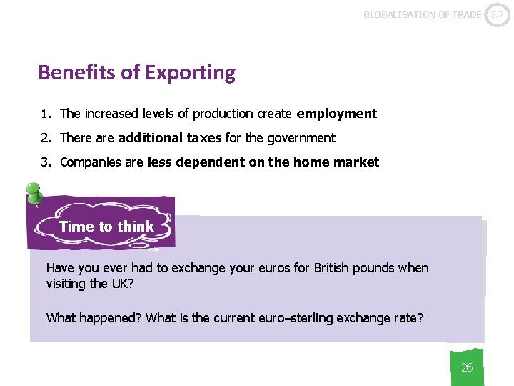 GLOBALISATION OF TRADE Benefits of Exporting 1. The increased levels of production create employment