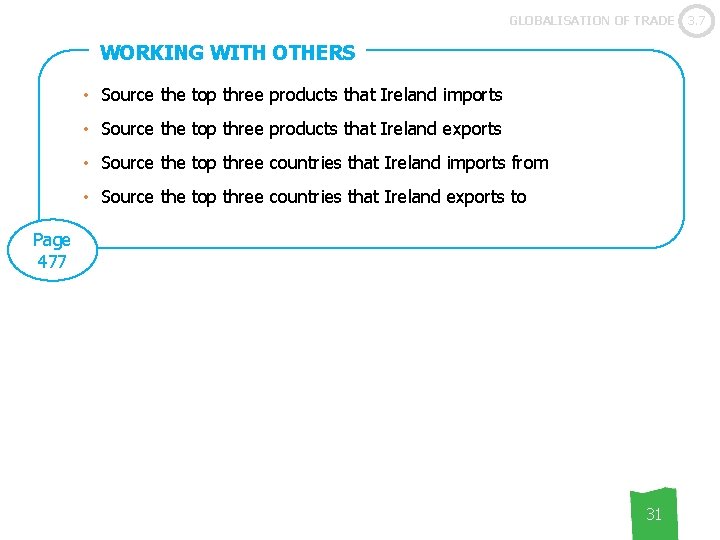 GLOBALISATION OF TRADE WORKING WITH OTHERS • Source the top three products that Ireland