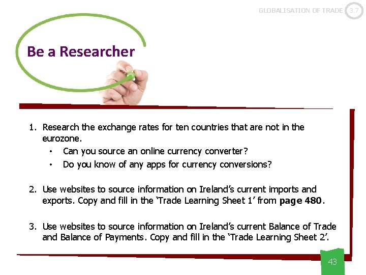 GLOBALISATION OF TRADE Be a Researcher 1. Research the exchange rates for ten countries