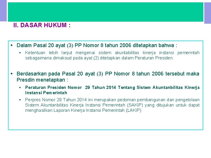 II. DASAR HUKUM : UU NOMOR 1 TAHUN 2004 DAN PP NOMOR 8 TAHUN