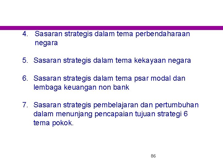 4. Sasaran strategis dalam tema perbendaharaan negara 5. Sasaran strategis dalam tema kekayaan negara