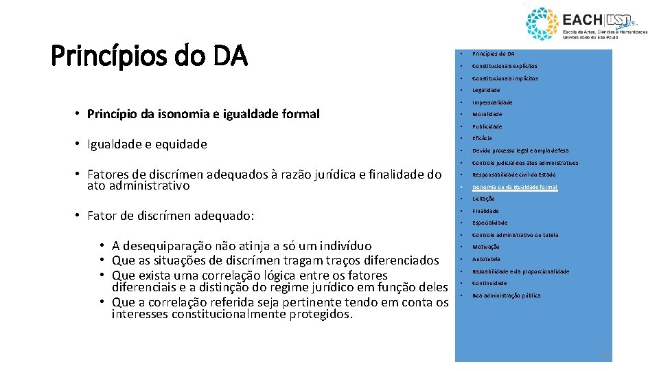 Princípios do DA • Princípio da isonomia e igualdade formal • Igualdade e equidade