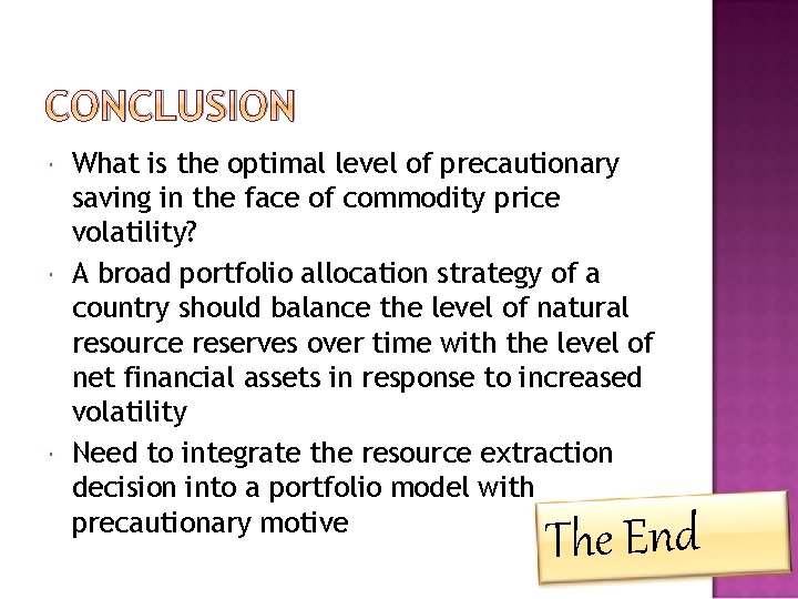 CONCLUSION What is the optimal level of precautionary saving in the face of commodity