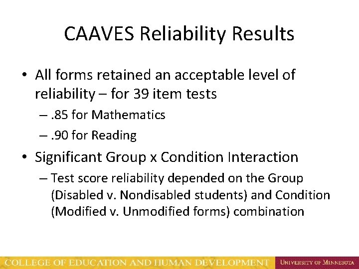 CAAVES Reliability Results • All forms retained an acceptable level of reliability – for