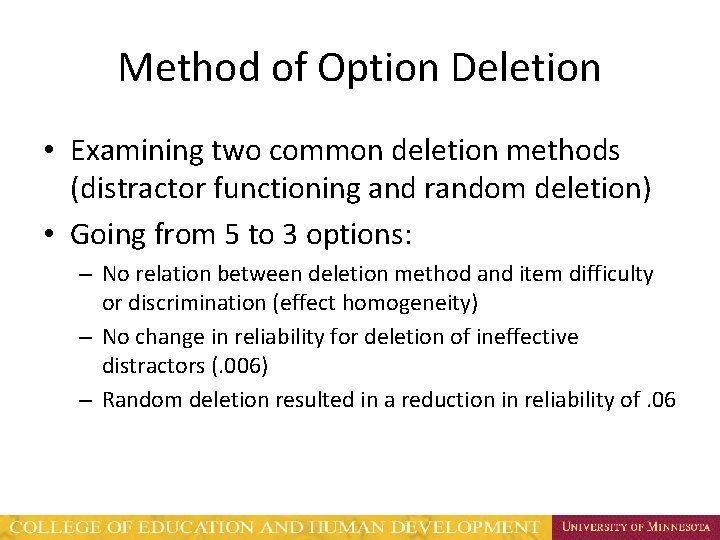 Method of Option Deletion • Examining two common deletion methods (distractor functioning and random