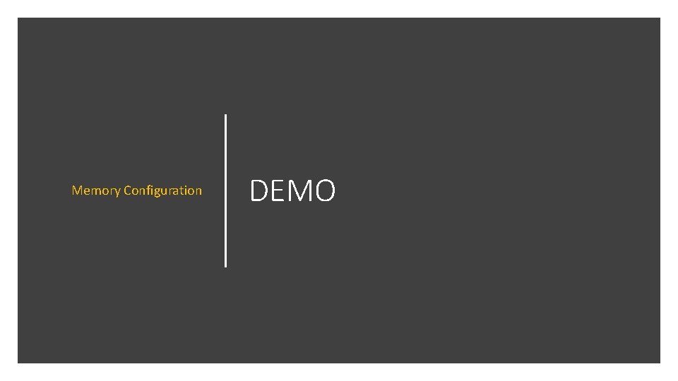 Memory Configuration DEMO 